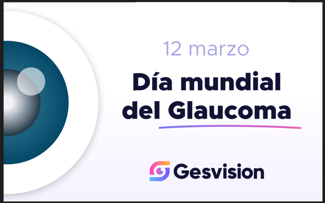 Día Mundial del Glaucoma: La Prevención Comienza en tu Óptica
